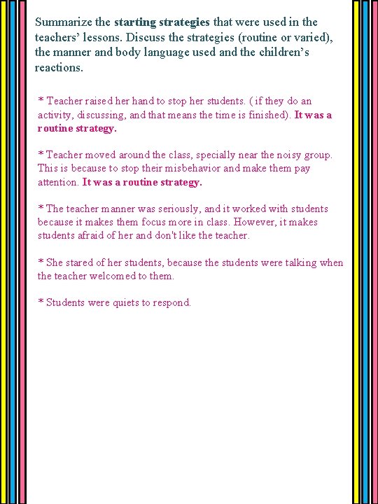 Summarize the starting strategies that were used in the teachers’ lessons. Discuss the strategies