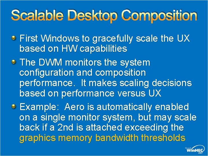 Scalable Desktop Composition First Windows to gracefully scale the UX based on HW capabilities