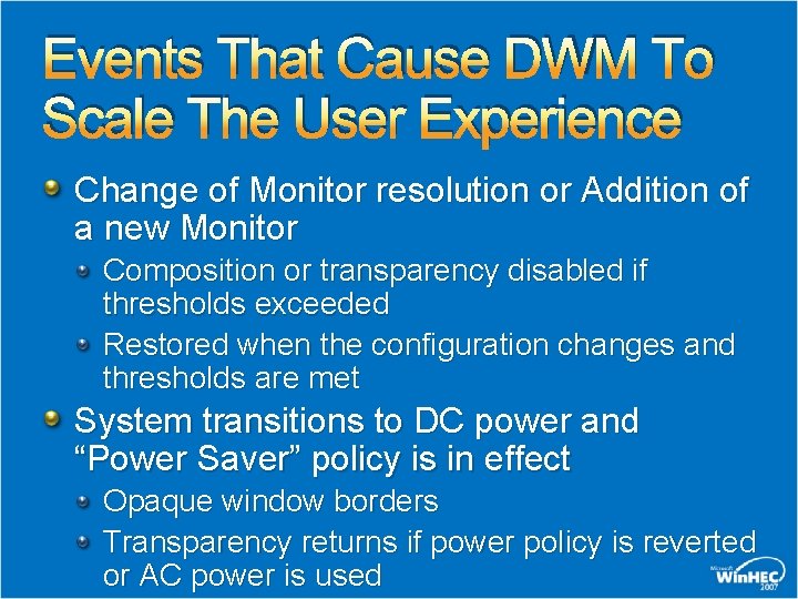 Events That Cause DWM To Scale The User Experience Change of Monitor resolution or