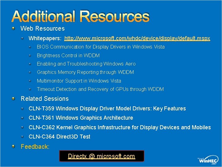 Additional Resources Web Resources Whitepapers: http: //www. microsoft. com/whdc/device/display/default. mspx BIOS Communication for Display