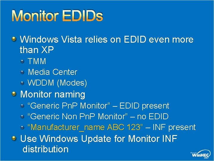 Monitor EDIDs Windows Vista relies on EDID even more than XP TMM Media Center