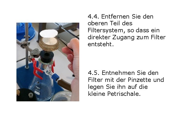 4. 4. Entfernen Sie den oberen Teil des Filtersystem, so dass ein direkter Zugang 4. 4. Entfernen Sie den oberen Teil des Filtersystem, so dass ein direkter Zugang