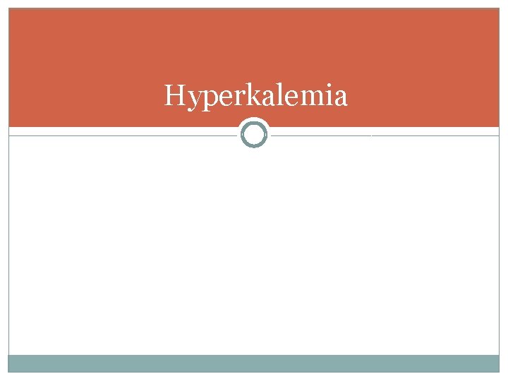 Hyperkalemia 
