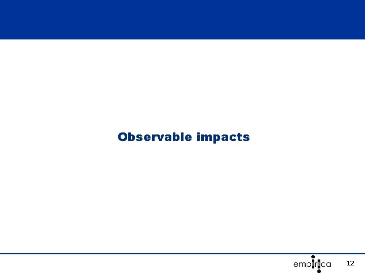 Observable impacts 12 