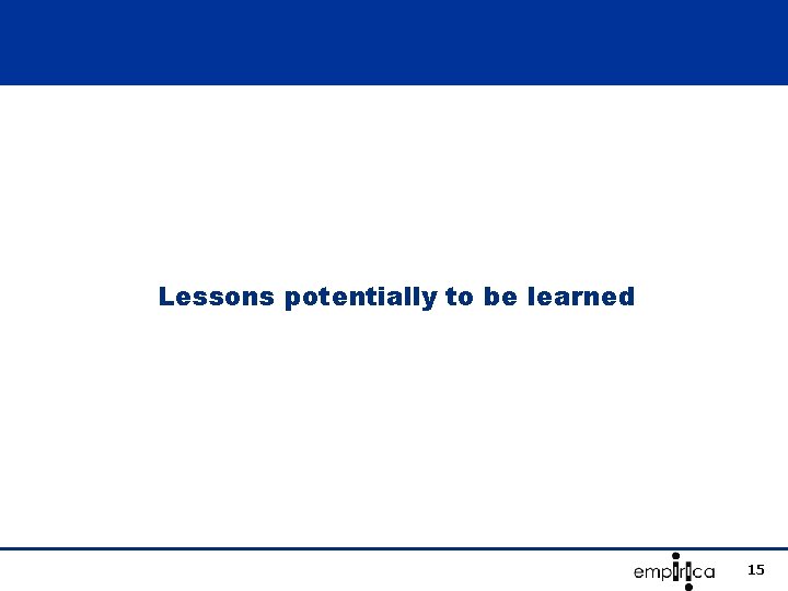 Lessons potentially to be learned 15 