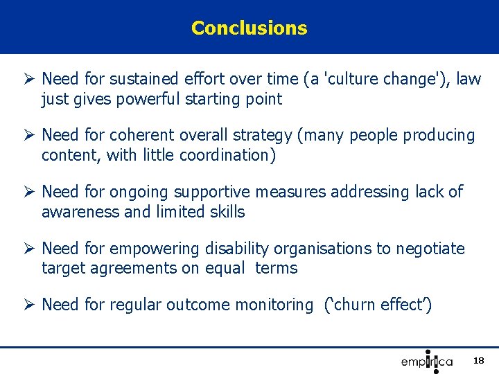 Conclusions Ø Need for sustained effort over time (a 'culture change'), law just gives