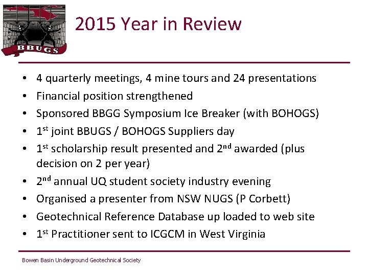 2015 Year in Review • • • 4 quarterly meetings, 4 mine tours and