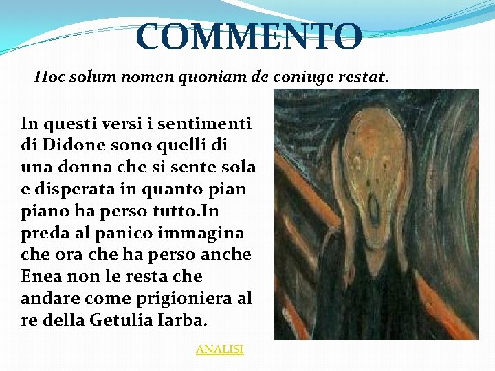 COMMENTO Hoc solum nomen quoniam de coniuge restat. In questi versi i sentimenti di