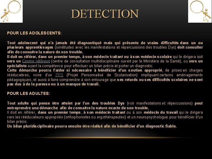 DETECTION POUR LES ADOLESCENTS: Tout adolescent qui n’a jamais été diagnostiqué mais qui présente