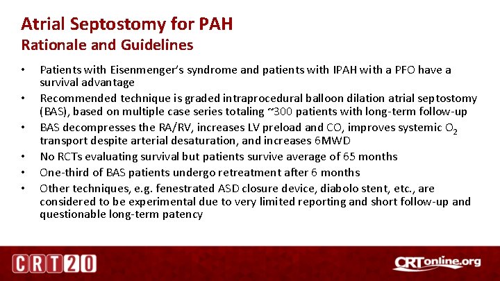 Atrial Septostomy for PAH Rationale and Guidelines • • • Patients with Eisenmenger’s syndrome