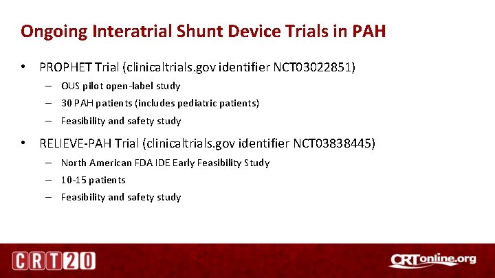 Ongoing Interatrial Shunt Device Trials in PAH • PROPHET Trial (clinicaltrials. gov identifier NCT