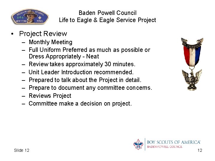 Baden Powell Council Life to Eagle & Eagle Service Project • Project Review –