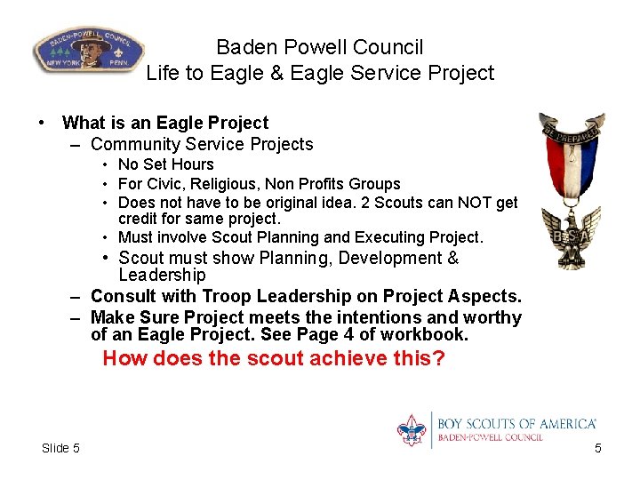 Baden Powell Council Life to Eagle & Eagle Service Project • What is an