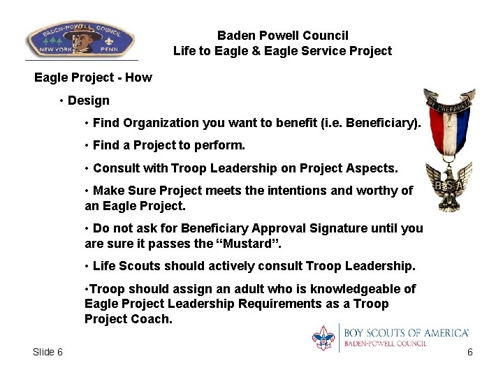 Baden Powell Council Life to Eagle & Eagle Service Project Eagle Project - How