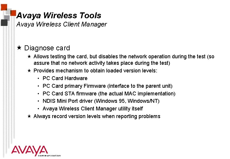 Avaya Wireless Tools Avaya Wireless Client Manager « Diagnose card « Allows testing the