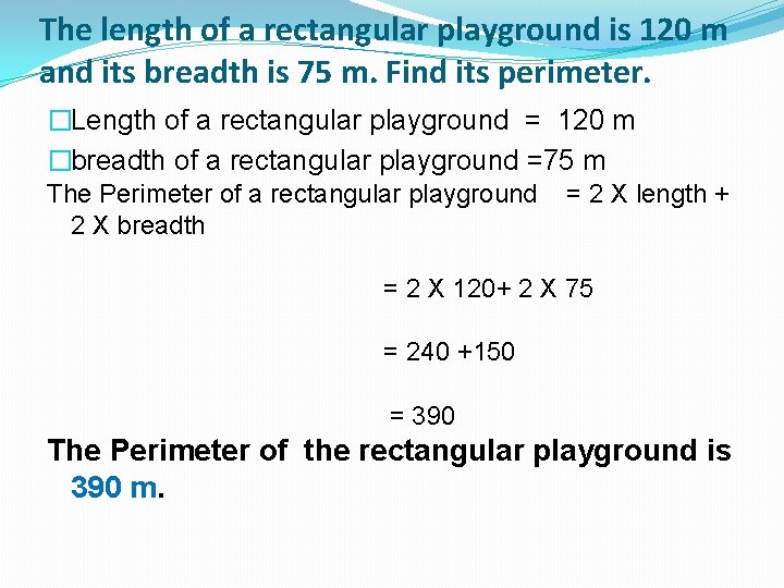 The length of a rectangular playground is 120 m and its breadth is 75