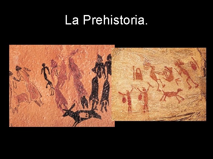 La Prehistoria. 