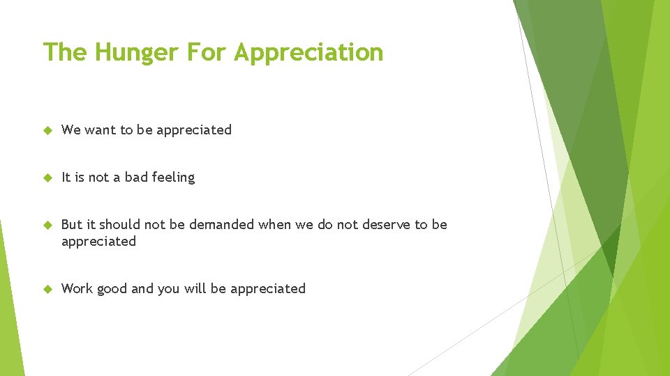 The Hunger For Appreciation We want to be appreciated It is not a bad