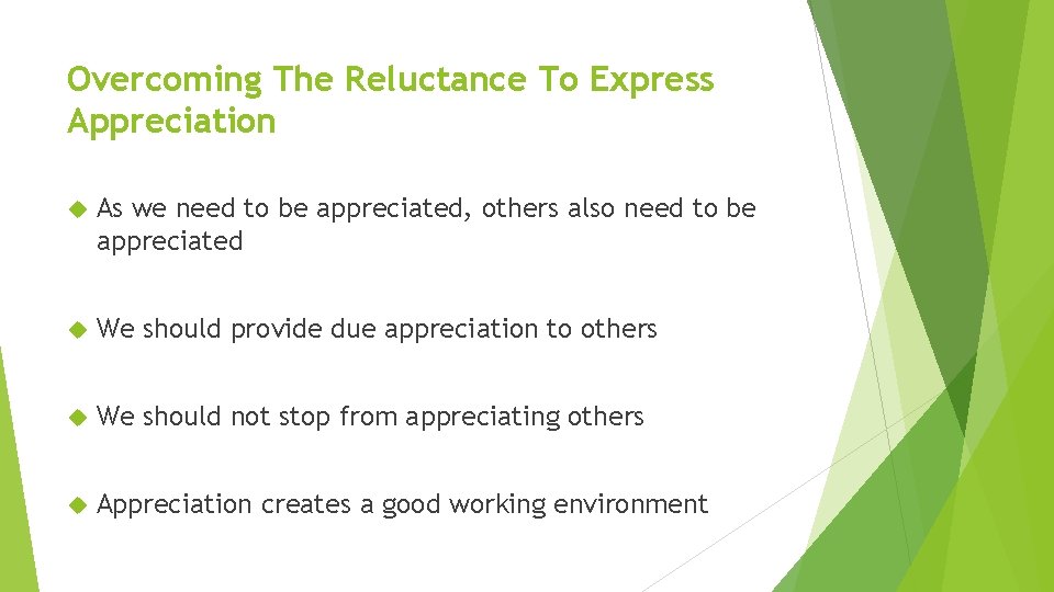 Overcoming The Reluctance To Express Appreciation As we need to be appreciated, others also