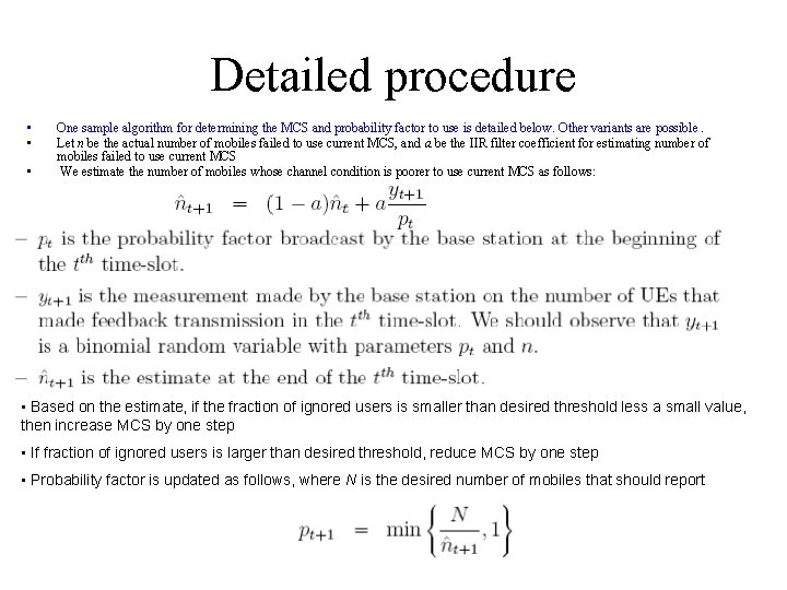 Detailed procedure • • • One sample algorithm for determining the MCS and probability