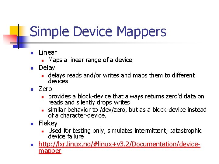 Simple Device Mappers Linear Delay provides a block-device that always returns zero'd data on