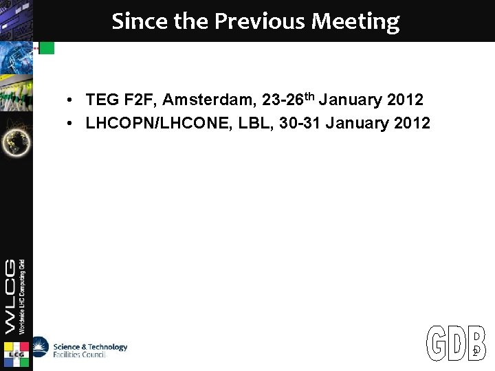 LCG Since the Previous Meeting • TEG F 2 F, Amsterdam, 23 -26 th