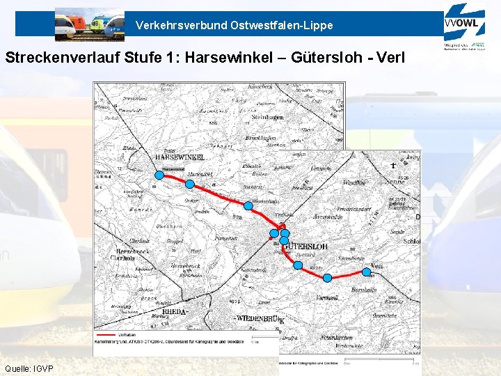 Verkehrsverbund Ostwestfalen-Lippe Streckenverlauf Stufe 1: Harsewinkel – Gütersloh - Verl Quelle: IGVP 