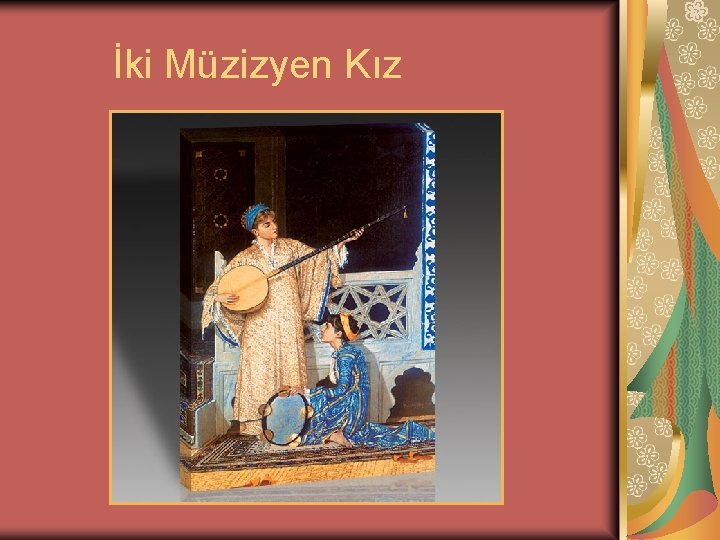 İki Müzizyen Kız 