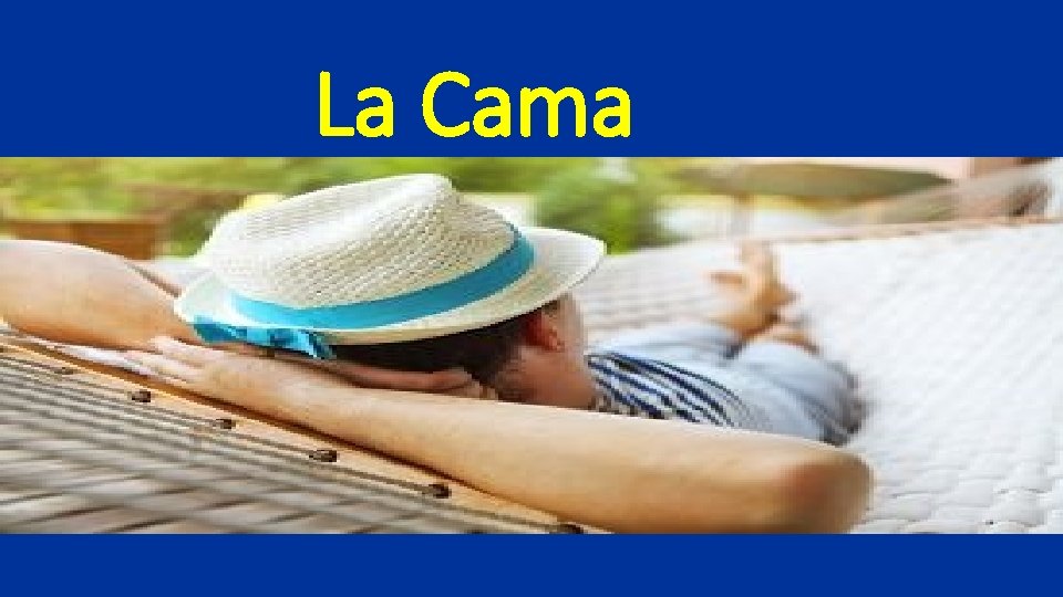 La Cama 