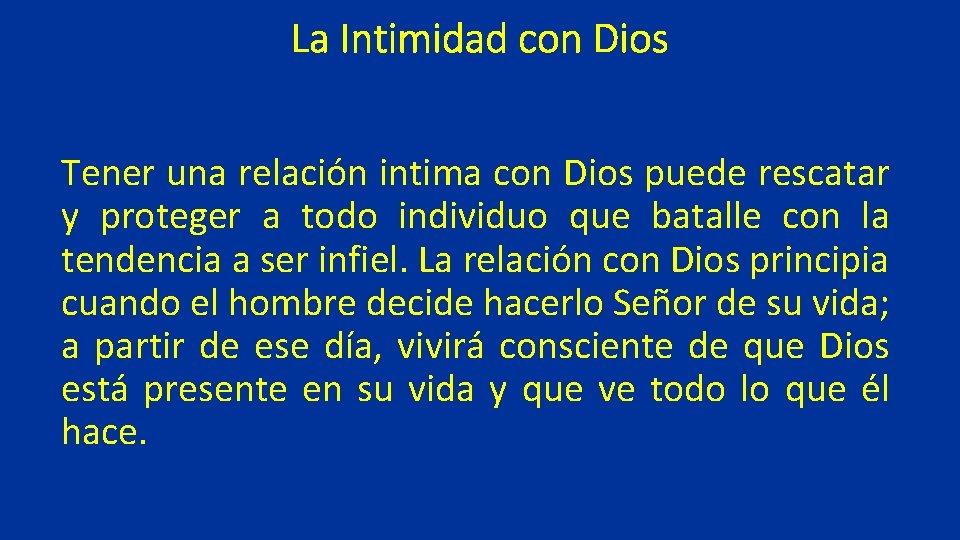 La Intimidad con Dios Tener una relación intima con Dios puede rescatar y proteger