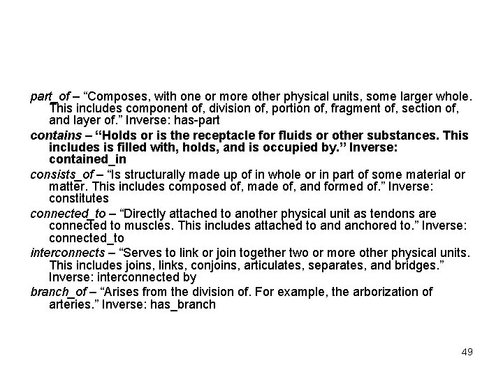 part_of – “Composes, with one or more other physical units, some larger whole. This