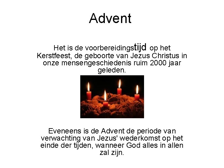 Godsdienst Advent Het is de voorbereidingstijd op het