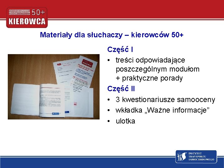 Materiały dla słuchaczy – kierowców 50+ Część I • treści odpowiadające poszczególnym modułom +