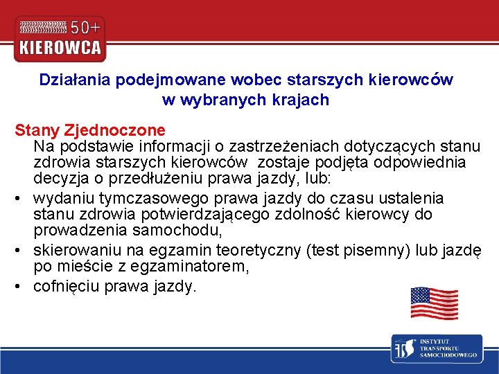 Działania podejmowane wobec starszych kierowców w wybranych krajach Stany Zjednoczone Na podstawie informacji o