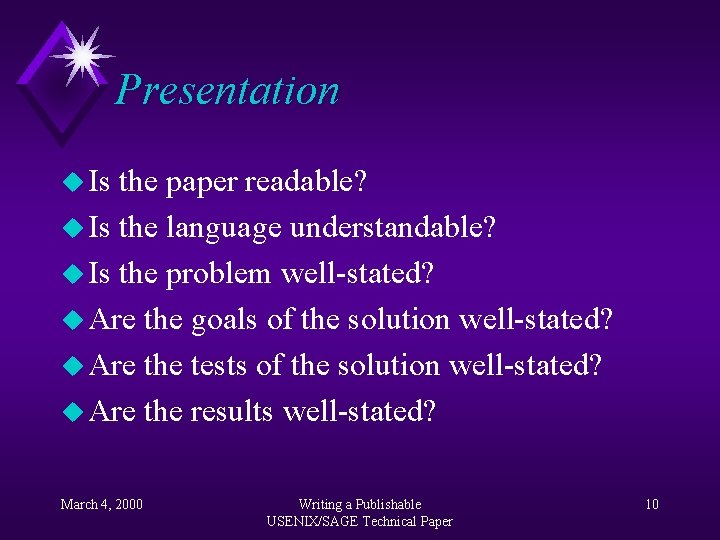 Presentation u Is the paper readable? u Is the language understandable? u Is the