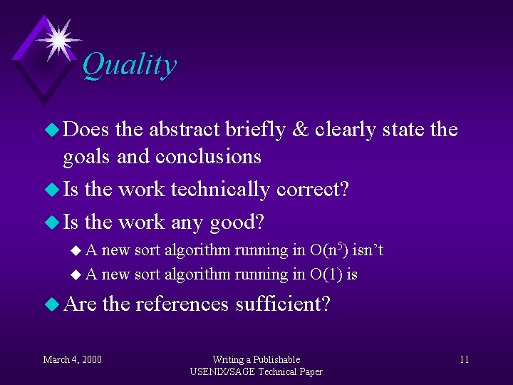 Quality u Does the abstract briefly & clearly state the goals and conclusions u