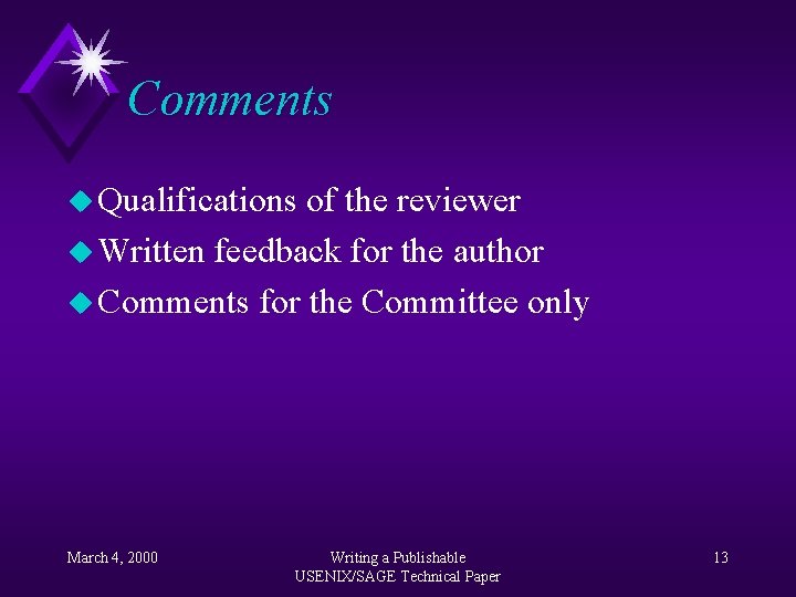 Comments u Qualifications of the reviewer u Written feedback for the author u Comments