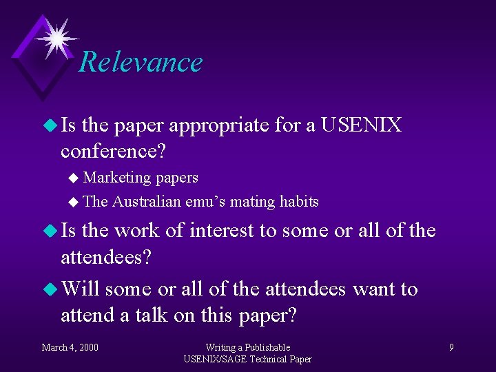 Relevance u Is the paper appropriate for a USENIX conference? u Marketing papers u