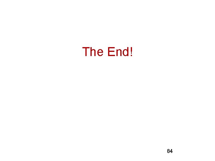 The End! 84 