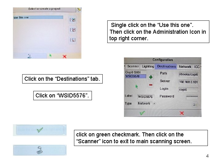 Single click on the “Use this one”. Then click on the Administration Icon in