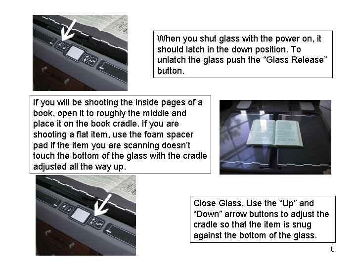 When you shut glass with the power on, it should latch in the down