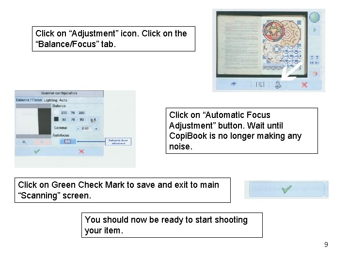 Click on “Adjustment” icon. Click on the “Balance/Focus” tab. Click on “Automatic Focus Adjustment”