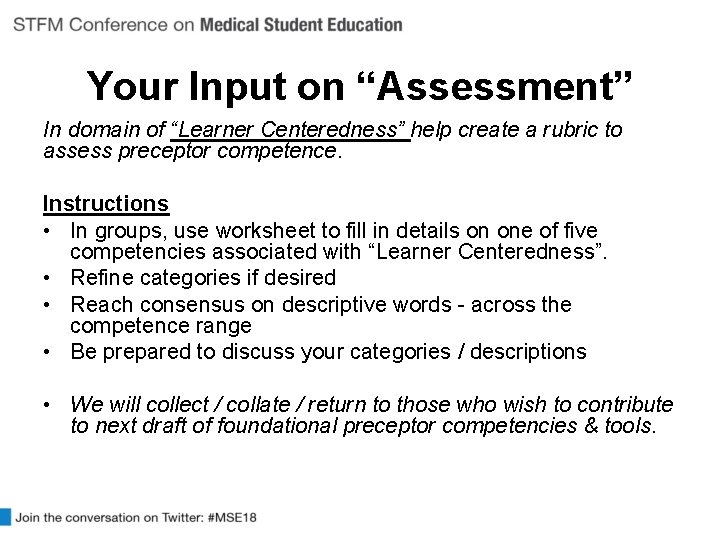 Your Input on “Assessment” In domain of “Learner Centeredness” help create a rubric to