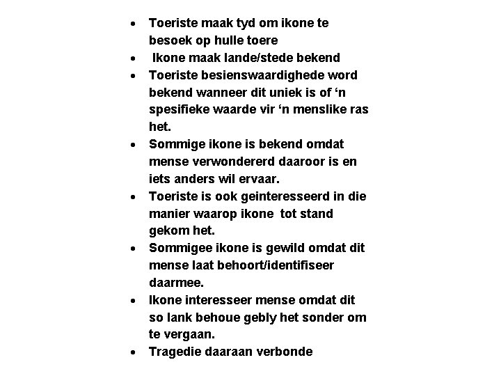  Toeriste maak tyd om ikone te besoek op hulle toere Ikone maak lande/stede