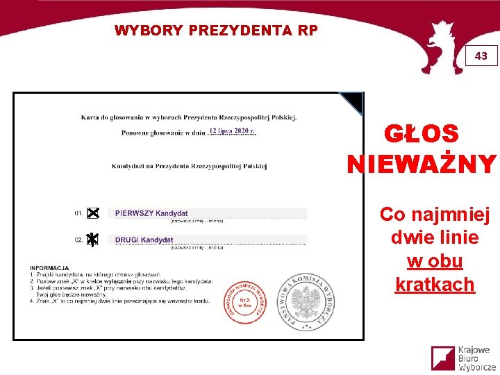 WYBORY PREZYDENTA RP 43 GŁOS NIEWAŻNY Co najmniej dwie linie w obu kratkach 