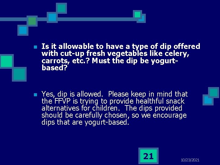 n Is it allowable to have a type of dip offered with cut-up fresh