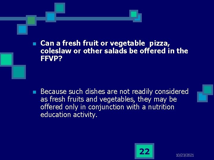 n Can a fresh fruit or vegetable pizza, coleslaw or other salads be offered