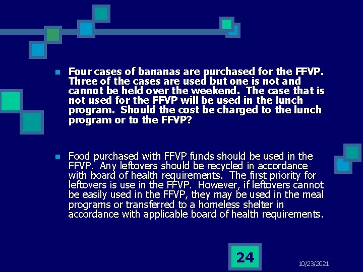 n Four cases of bananas are purchased for the FFVP. Three of the cases