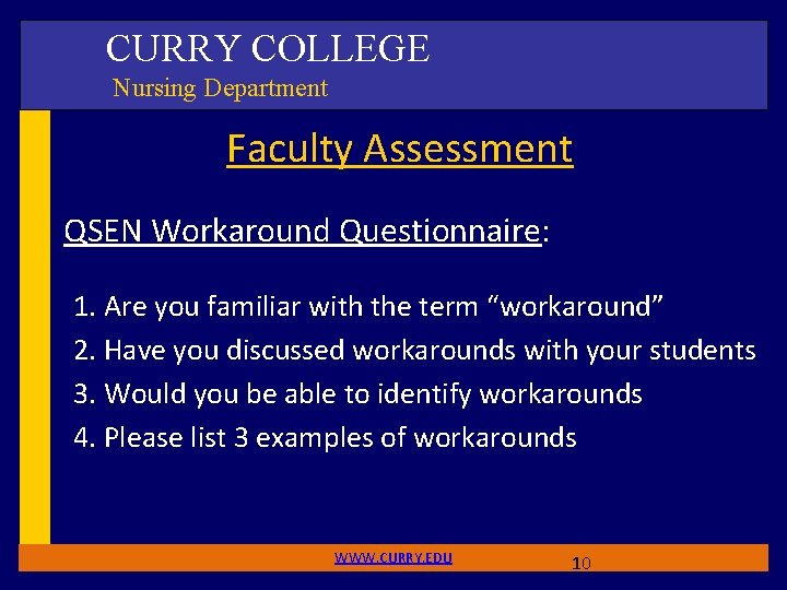 CURRY COLLEGE Nursing Department Faculty Assessment QSEN Workaround Questionnaire: 1. Are you familiar with