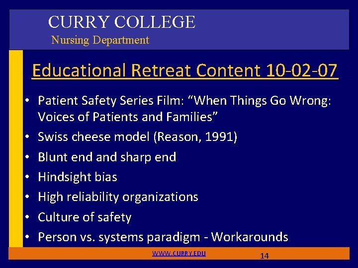 CURRY COLLEGE Nursing Department Educational Retreat Content 10 -02 -07 • Patient Safety Series